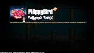 Flappy Bird (PUNYASO Remix)