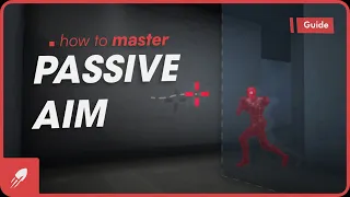 The Art of Passive Aim