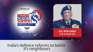 'We are well prepared for attacks against adversaries' says Gen. Bipin Rawat | Times Now Summit 2021