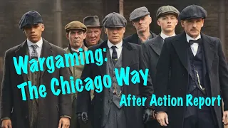 Wargaming The Chicago Way: After Action Report