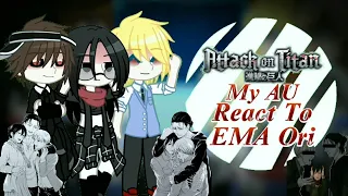 Aot My AU React To EMA Original+Little bit Annie || My AU || Ships Eremika & Aruani ||