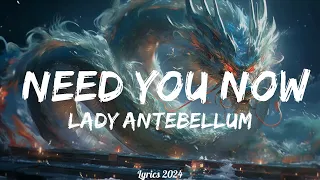 Lady Antebellum - Need You Now (Lyrics)  || Music Wagner