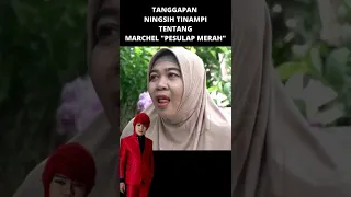 TANGGAPAN NINGSIH TINAMPI TENTANG MARCHEL SI PESULAP MERAH