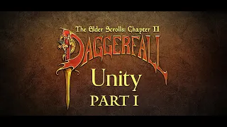 Daggerfall Unity-Part 1:A Friends Request