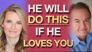 He Will Do This If He Loves You (With Dr. John Gray)