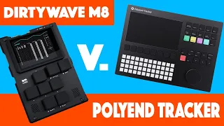 Polyend Tracker v. Dirtywave M8 - Which is the best?!