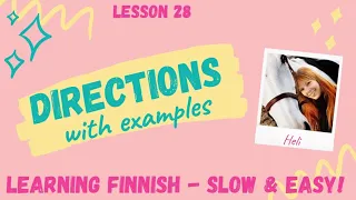 LESSON 28: Giving directions in Finnish with examples