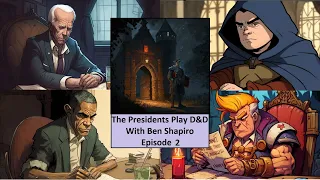 The Presidential D&D Campaign - Episode 2