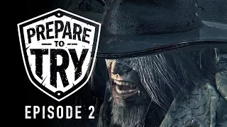 Prepare To Try Bloodborne: Episode 2 - Father Gascoigne