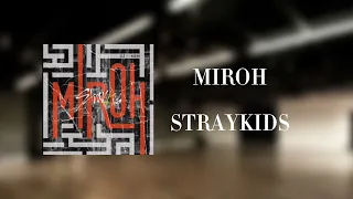 STRAYKIDS 'MIROH' [EMPTY DANCE STUDIO]