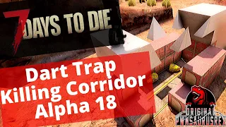 7 Days to Die Alpha 18 Dart Trap Killing Corridor - 7d2d Dart Trap Killing Corridor - horde night