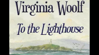 To the Lighthouse 2/2  - Virginia Woolf [Audiobook ENG]