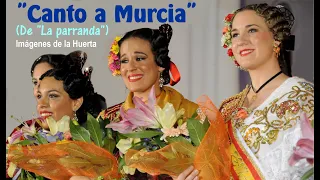 "Canto a Murcia", de la zarzuela 'La parranda' (imágenes de la Huerta de Murcia) HD