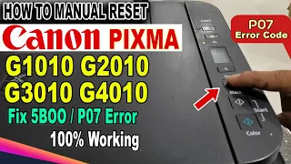 HOW TO MANUAL RESET CANON PIXMA G1010 G2010 G3010 G4010 Series Fix P07 and 5B00 Error | TECHAIDTV.