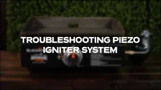 How to Troubleshoot Your Piezo Igniter System | Blackstone Products Support