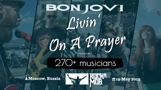 Livin' On A Prayer - Bon Jovi. Rocknmob Moscow #8, 270+ musicians