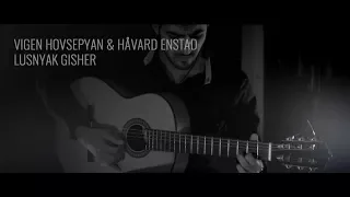 Vigen Hovsepyan & Håvard Enstad - Lusnyak Gisher /Լուսնյակ Գիշեր // HD