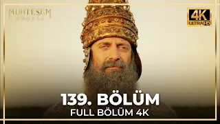 Muhteşem Yüzyıl 139. Bölüm (4K)