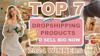Top 7 Dropshipping Products to Sell Big Now | 2024 Winners