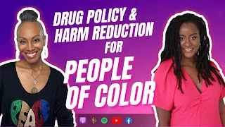 Drug Policy & Harm Reduction for People of Color with Ifetayo Harvey | Dr. Andrea Pennington