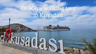 4K (60 fps) walking tour in Kuşadası, Türkiye 🇹🇷