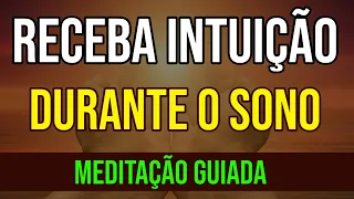 PEÇA INTUIÇÃO PARA DEUS | MEDITAÇÃO GUIADA ENQUANTO DORME