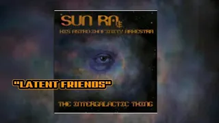 Sun Ra: "Latent Friends"