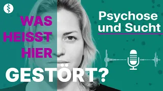 Psychose und Sucht - Was heißt hier gestört? | Asklepios