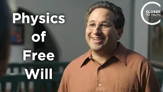 Scott Aaronson - Physics of Free Will