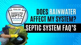 Septic System FAQ's: Does rainwater affect my system?