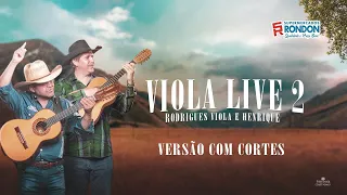 Viola Live 2 - VERSÃO COM CORTE E SEM COMENTÁRIOS - Rodrigues Viola e Henrique!  Só Música!