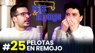 SASTRE Y MALDONADO Episodio 25: Pelotas en remojo