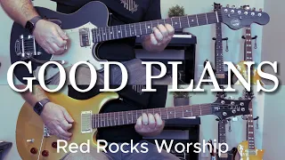 Good Plans - Red Rocks Worship - Electric guitar (Line 6 Helix)