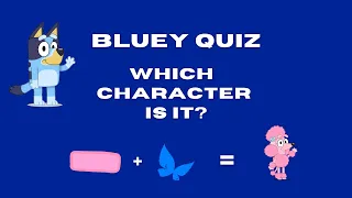 Guess the Bluey Character by Pictures (Hard) - Only Super Fans can Score 15+