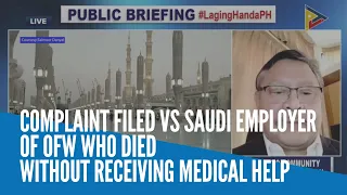 Complaint filed vs Saudi employer of OFW who died without receiving medical help