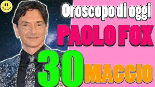 L'Oroscopo di Paolo Fox di oggi Giovedì 30 Maggio 2024 Cancro, Sagittario, Toro, ...
