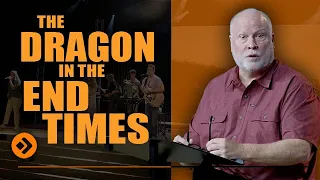 The Dragon of the End Times: Jesus and the End Times Bible Study 16 | Pastor Allen Nolan Sermon