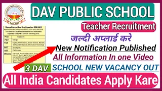 DAV 2ND PHASE TEACHER RECRUITMENT 2024 | DAV VACANCY 2024 | ALL INDIA TRANSFERABLE DAV VACANCY 2024