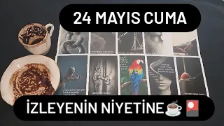 24 MAYIS CUMA GÜNÜ İZLEYENİN NİYETİNE KAHVE VE TAROT AÇILIMI☕🎴 @hedefsizsiniz