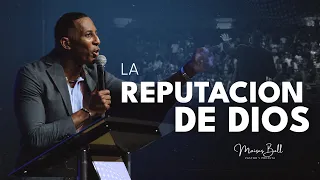 LA REPUTACIÓN DE DIOS | Pastor Moises Bell