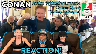 CONAN: Jordan Schlansky Lectures Conan About Coffee In Naples - Reaction!