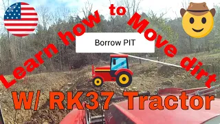 How to move dirt with the RK37 tractor