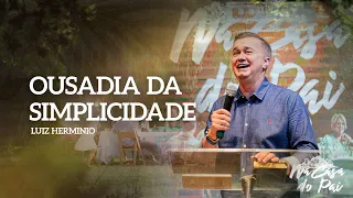 MEVAM OFICIAL - OUSADIA DA SIMPLICIDADE - Luiz Hermínio