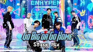 【ENHYPEN 日本語字幕】Go Big or Go Home （모 아니면 도 ）교차편집（Stage Mix）