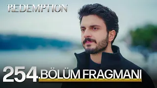 Esaret 254.Bölüm Fragmanı | Redemption Episode 254 Promo