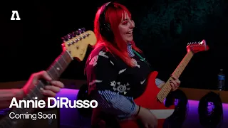 Annie DiRusso - Coming Soon | Audiotree Live