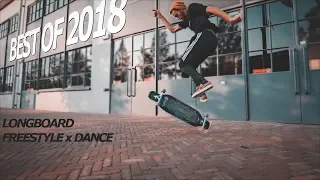 Longboard Compilation 2018 - Freestyle/Dancing