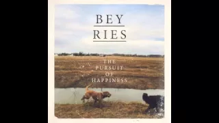 BEYRIES | The Pursuit Of Happiness