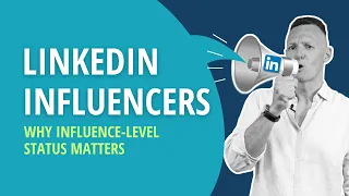 Influencers on LinkedIn: How to Make a Name for Yourself