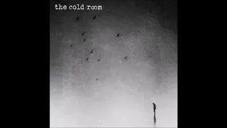 The Cold Room  - High Definition (The Cold Room EP, 2015)